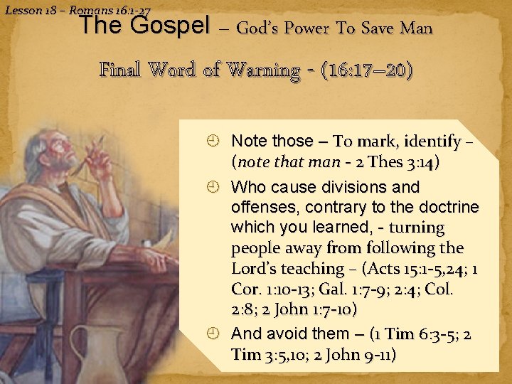 Lesson 18 – Romans 16: 1 -27 The Gospel – God’s Power To Save