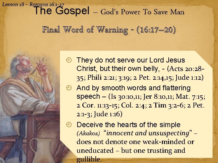 Lesson 18 – Romans 16: 1 -27 The Gospel – God’s Power To Save