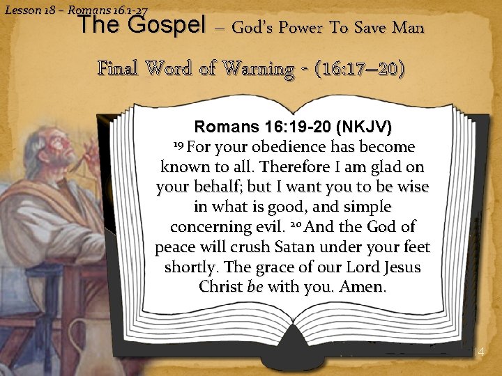 Lesson 18 – Romans 16: 1 -27 The Gospel – God’s Power To Save