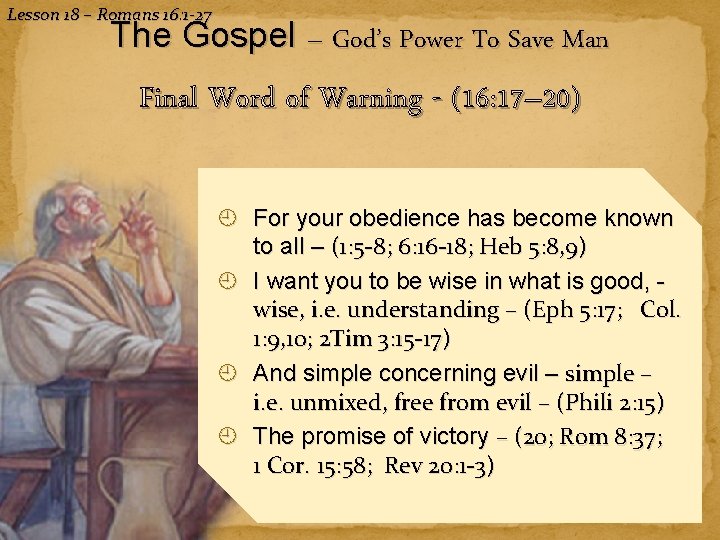 Lesson 18 – Romans 16: 1 -27 The Gospel – God’s Power To Save