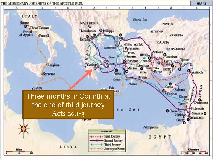 Three months in Corinth at the end of third journey Acts 20: 1 -3