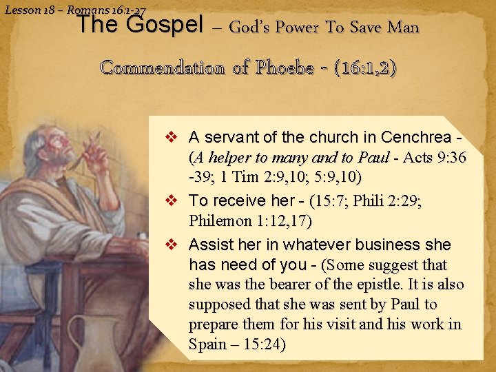 Lesson 18 – Romans 16: 1 -27 The Gospel – God’s Power To Save