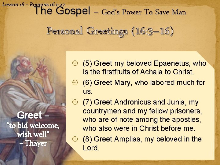 Lesson 18 – Romans 16: 1 -27 The Gospel – God’s Power To Save