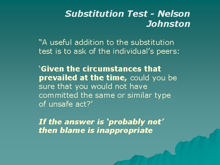 Substitution Test - Nelson Johnston “A useful addition to the substitution test is to