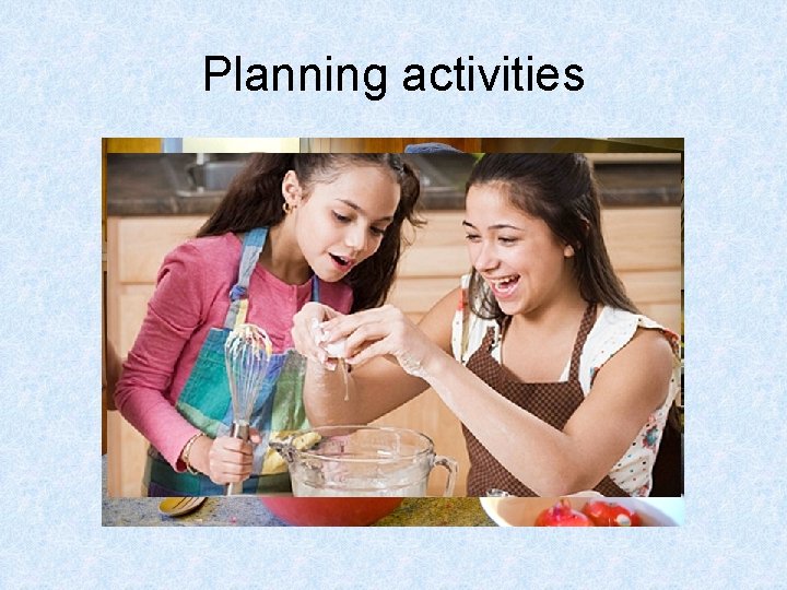 Planning activities 