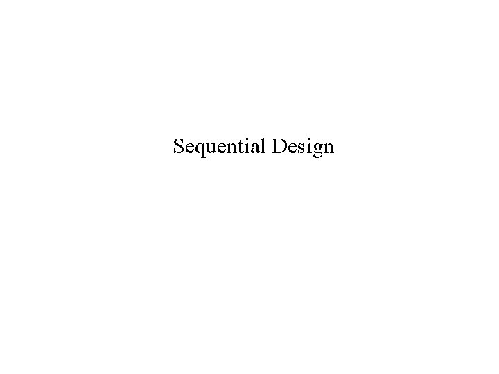 Sequential Design 