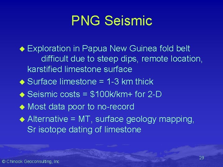 PNG Seismic u Exploration in Papua New Guinea fold belt difficult due to steep PNG Seismic u Exploration in Papua New Guinea fold belt difficult due to steep
