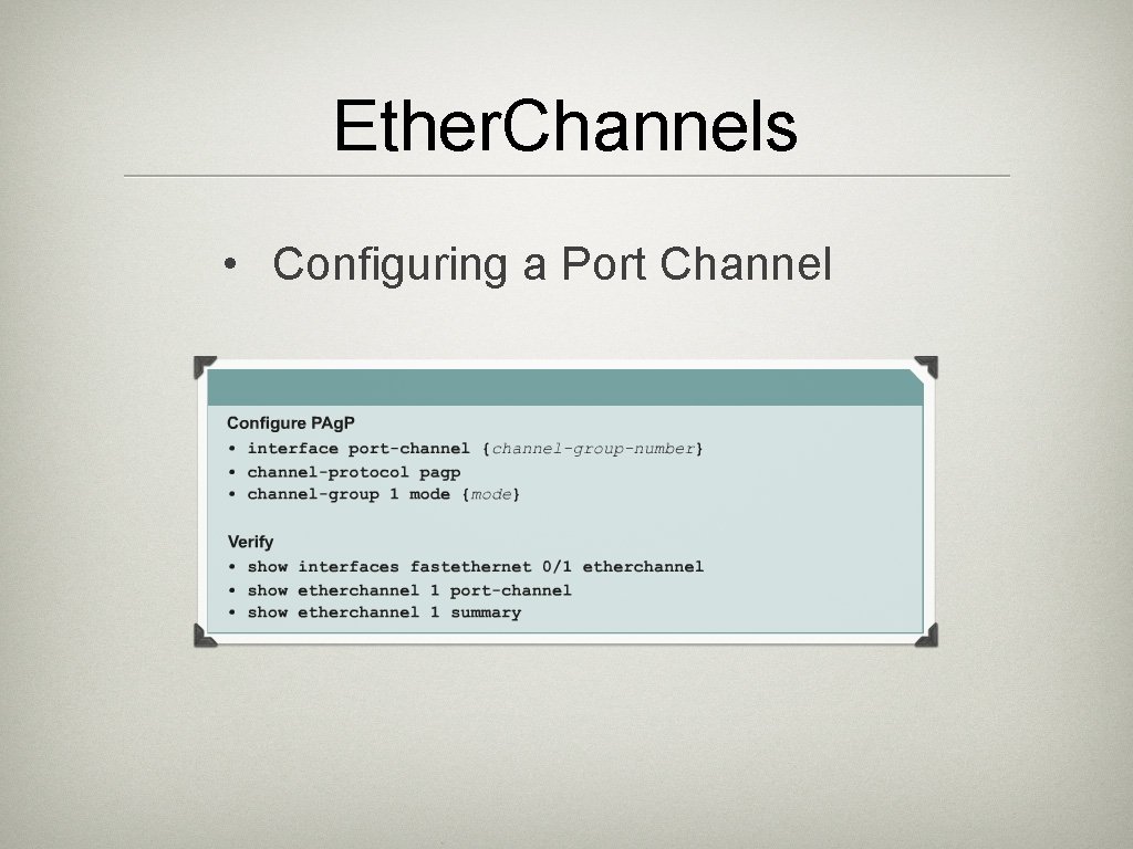 Ether. Channels • Configuring a Port Channel 