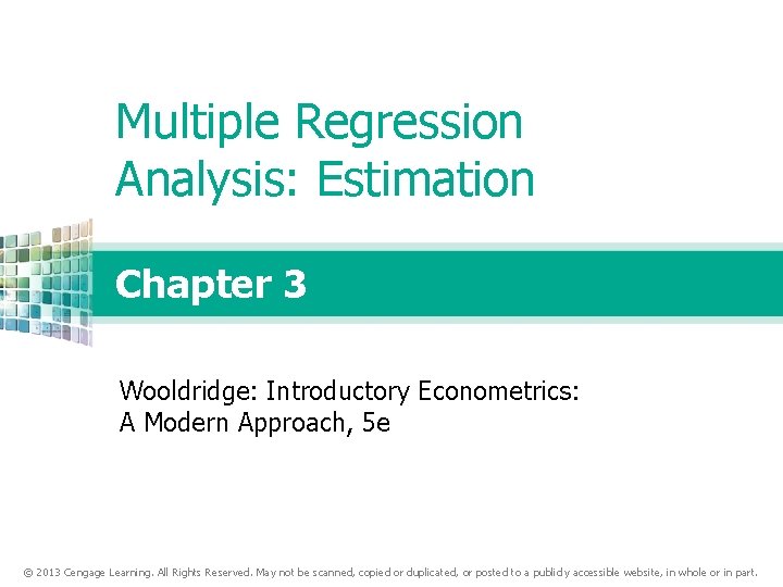 Multiple Regression Analysis: Estimation Chapter 3 Wooldridge: Introductory Econometrics: A Modern Approach, 5 e