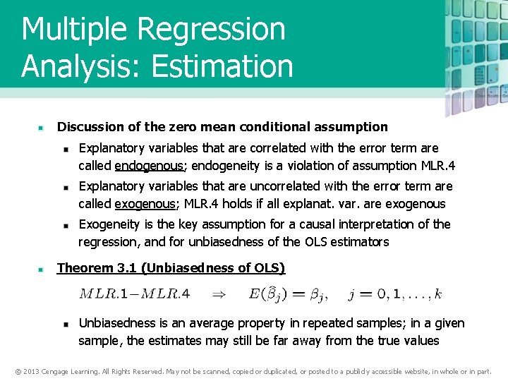 Multiple Regression Analysis: Estimation Discussion of the zero mean conditional assumption Explanatory variables that