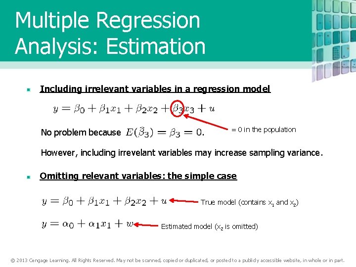 Multiple Regression Analysis: Estimation Including irrelevant variables in a regression model No problem because