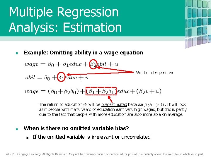 Multiple Regression Analysis: Estimation Example: Omitting ability in a wage equation Will both be