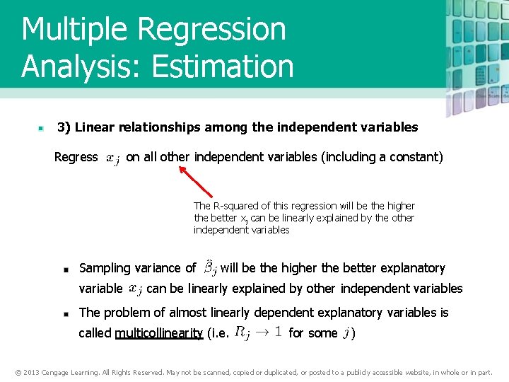 Multiple Regression Analysis: Estimation 3) Linear relationships among the independent variables Regress on all