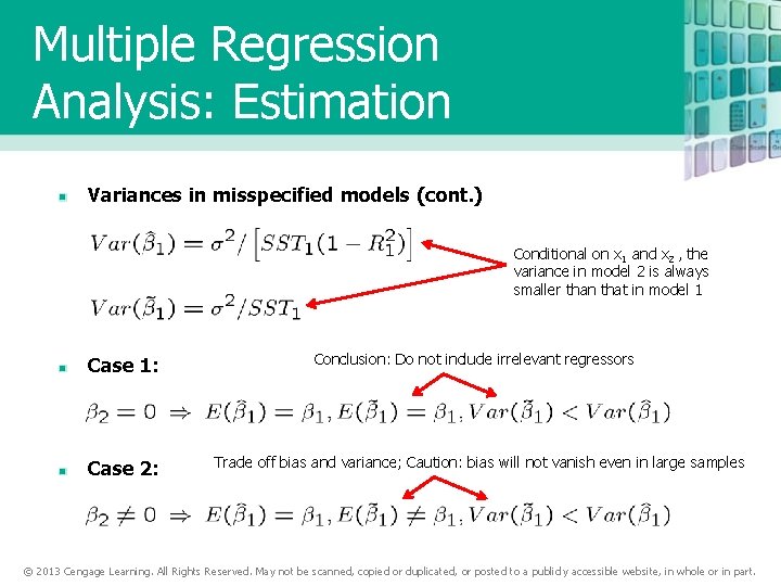 Multiple Regression Analysis: Estimation Variances in misspecified models (cont. ) Conditional on x 1