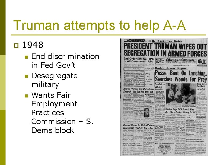 Truman attempts to help A-A p 1948 n n n End discrimination in Fed