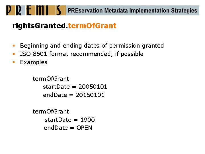 rights. Granted. term. Of. Grant § Beginning and ending dates of permission granted §