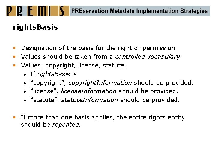 rights. Basis § Designation of the basis for the right or permission § Values