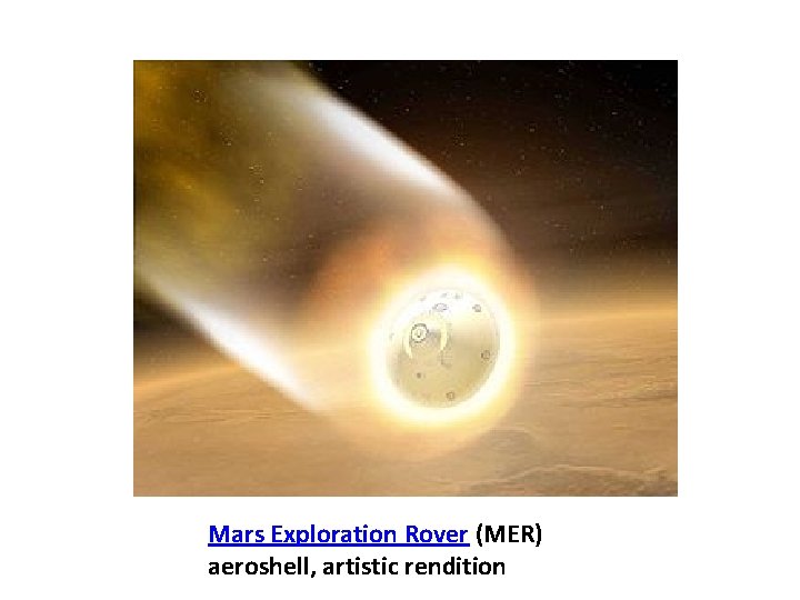 Mars Exploration Rover (MER) aeroshell, artistic rendition Mars Exploration Rover (MER) aeroshell, artistic rendition