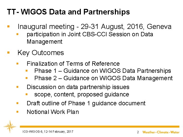 TT- WIGOS Data and Partnerships § Inaugural meeting - 29 -31 August, 2016, Geneva