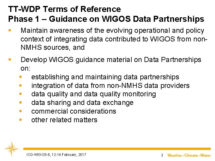 TT-WDP Terms of Reference Phase 1 – Guidance on WIGOS Data Partnerships § Maintain