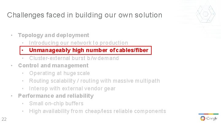 Challenges faced in building our own solution • Topology and deployment • Introducing our