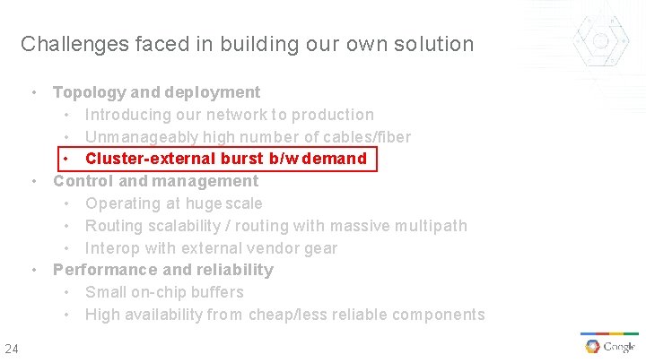Challenges faced in building our own solution • Topology and deployment • Introducing our