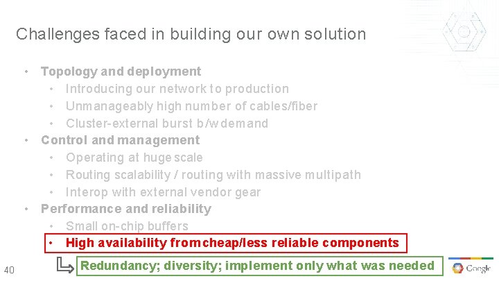 Challenges faced in building our own solution • Topology and deployment • Introducing our