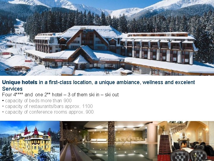 Unique hotels in a first-class location, a unique ambiance, wellness and excelent Services Four
