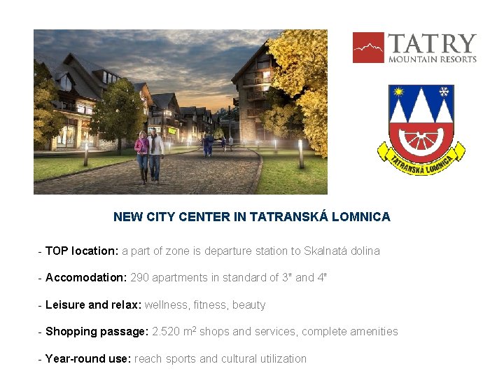 NEW CITY CENTER IN TATRANSKÁ LOMNICA - TOP location: a part of zone is