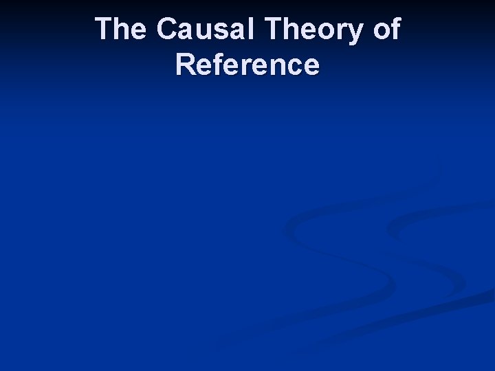 The Causal Theory of Reference 