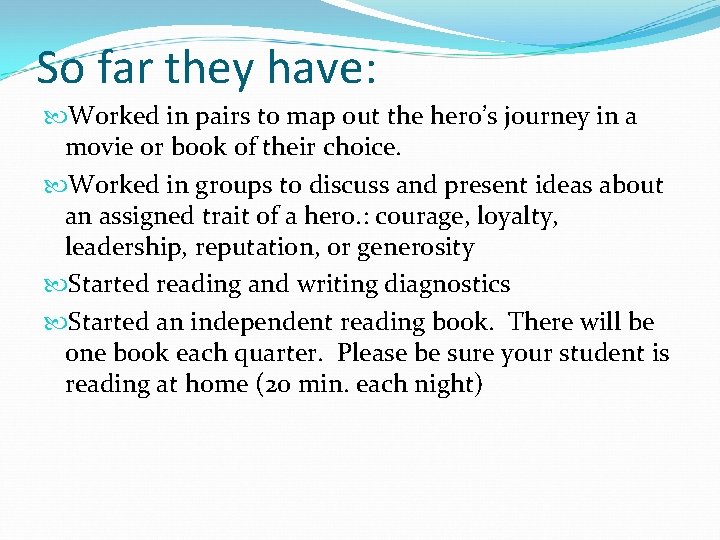 So far they have: Worked in pairs to map out the hero’s journey in So far they have: Worked in pairs to map out the hero’s journey in
