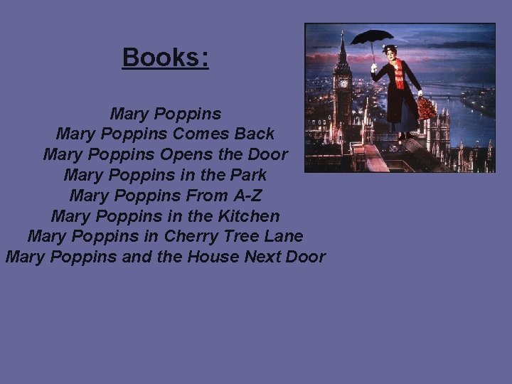 Books: Mary Poppins Comes Back Mary Poppins Opens the Door Mary Poppins in the