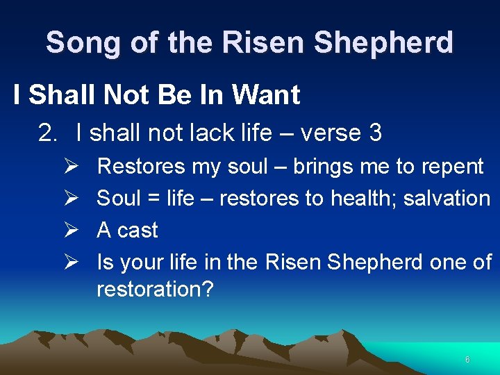 Song of the Risen Shepherd I Shall Not Be In Want 2. I shall
