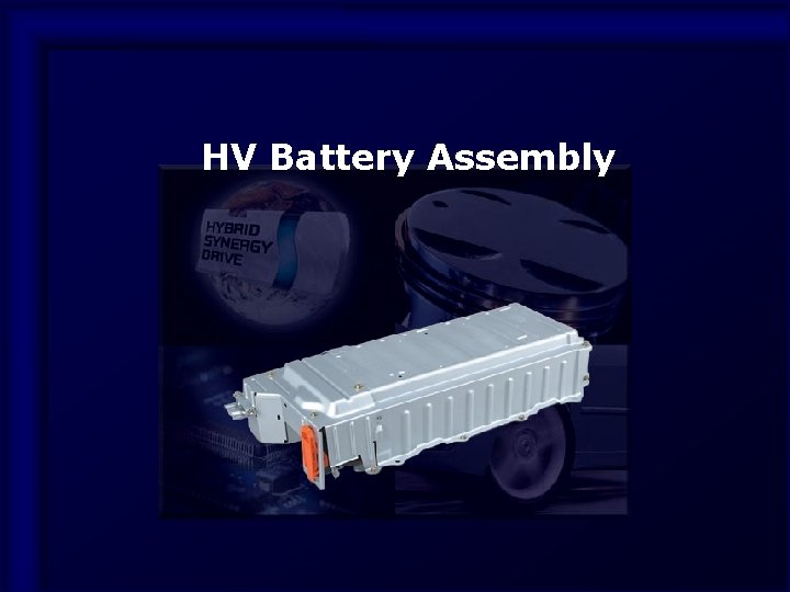 HV Battery Assembly 1 