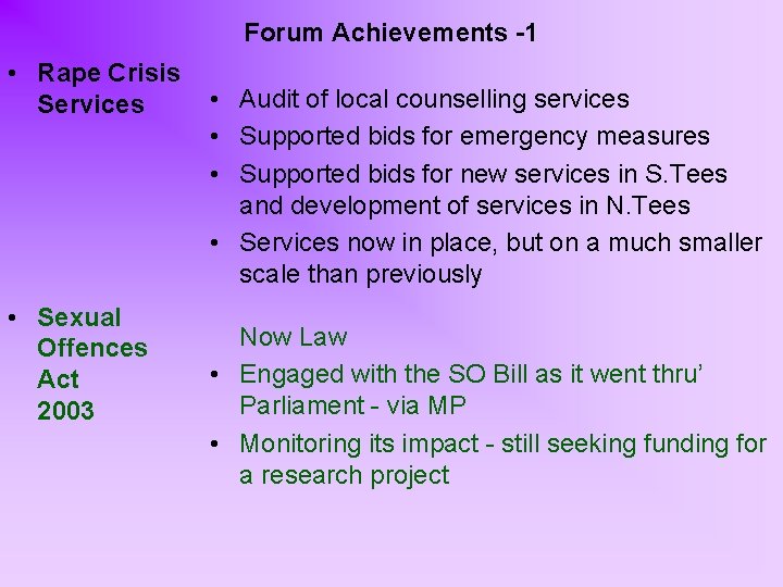 Forum Achievements -1 • Rape Crisis Services • Sexual Offences Act 2003 • Audit