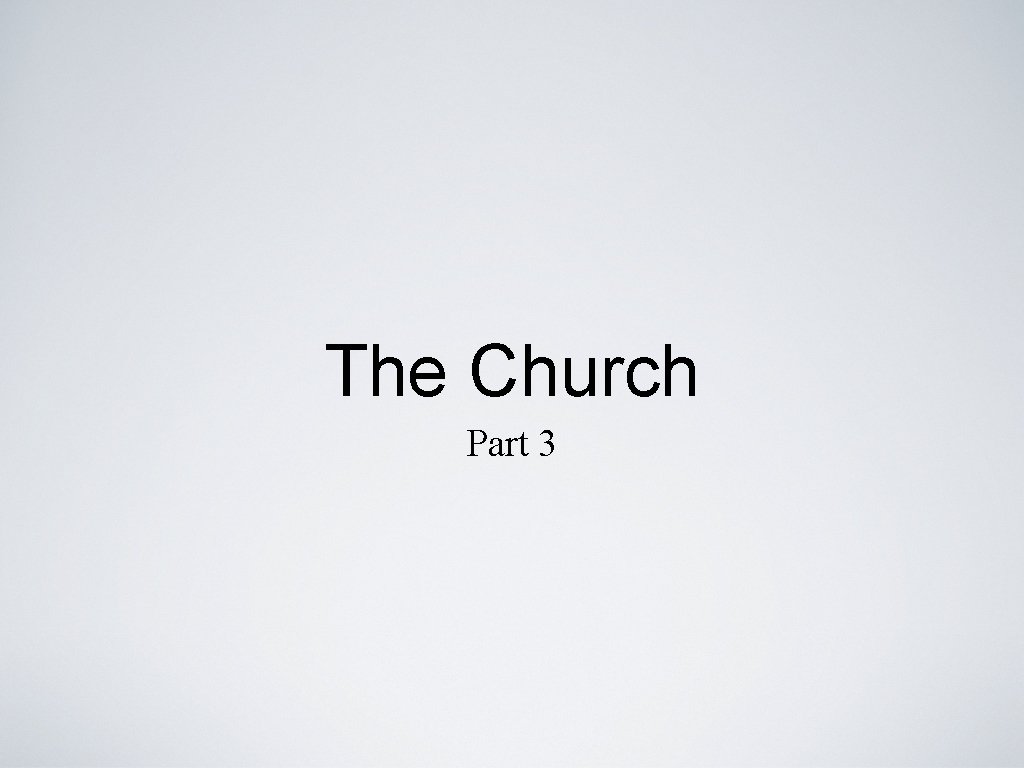 The Church Part 3 