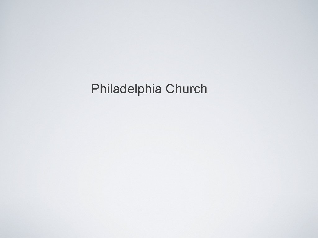 Philadelphia Church 