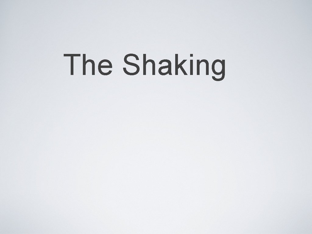 The Shaking 