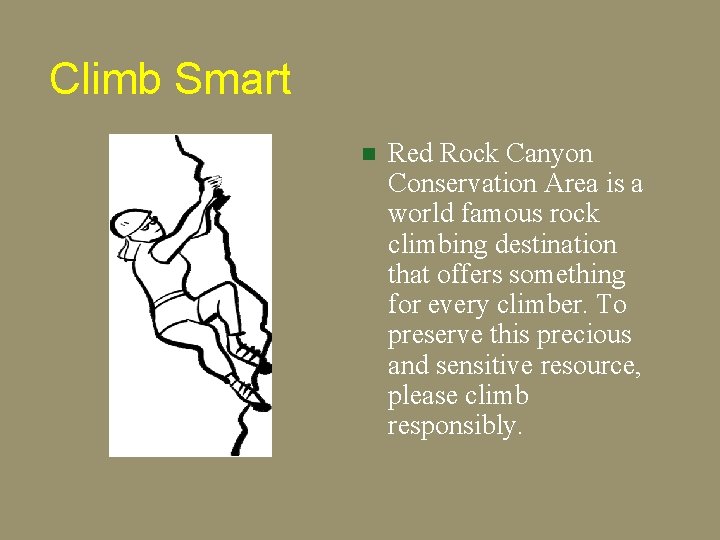 Climb Smart n Red Rock Canyon Conservation Area is a world famous rock climbing