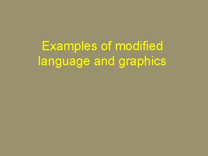 Examples of modified language and graphics 