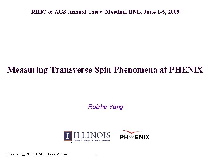RHIC & AGS Annual Users’ Meeting, BNL, June 1 -5, 2009 Measuring Transverse Spin