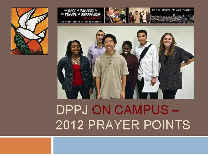 DPPJ ON CAMPUS – 2012 PRAYER POINTS DPPJ ON CAMPUS – 2012 PRAYER POINTS