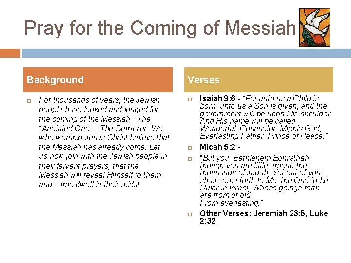 Pray for the Coming of Messiah Background For thousands of years, the Jewish people Pray for the Coming of Messiah Background For thousands of years, the Jewish people