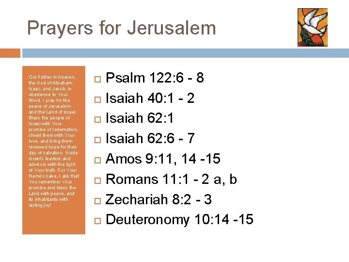 Prayers for Jerusalem Our Father in heaven, the God of Abraham, Isaac, and Jacob, Prayers for Jerusalem Our Father in heaven, the God of Abraham, Isaac, and Jacob,