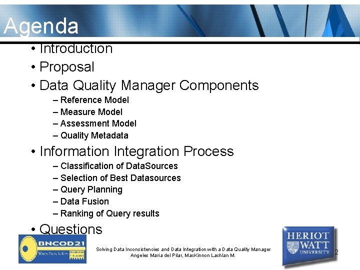 Agenda • Introduction • Proposal • Data Quality Manager Components – Reference Model –