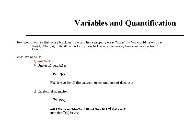 Variables and Quantification How would we say that every block in the world has Variables and Quantification How would we say that every block in the world has