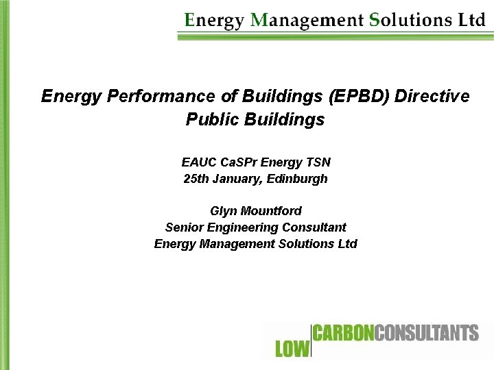 Energy Performance of Buildings (EPBD) Directive Public Buildings EAUC Ca. SPr Energy TSN 25