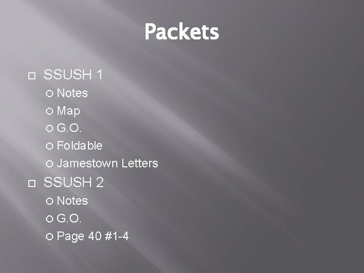 Packets SSUSH 1 Notes Map G. O. Foldable Jamestown Letters SSUSH 2 Notes G.