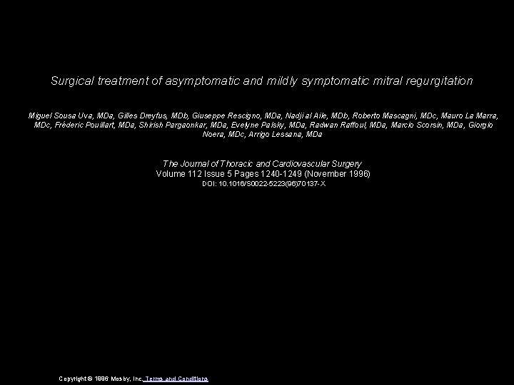 Surgical treatment of asymptomatic and mildly symptomatic mitral regurgitation Miguel Sousa Uva, MDa, Gilles