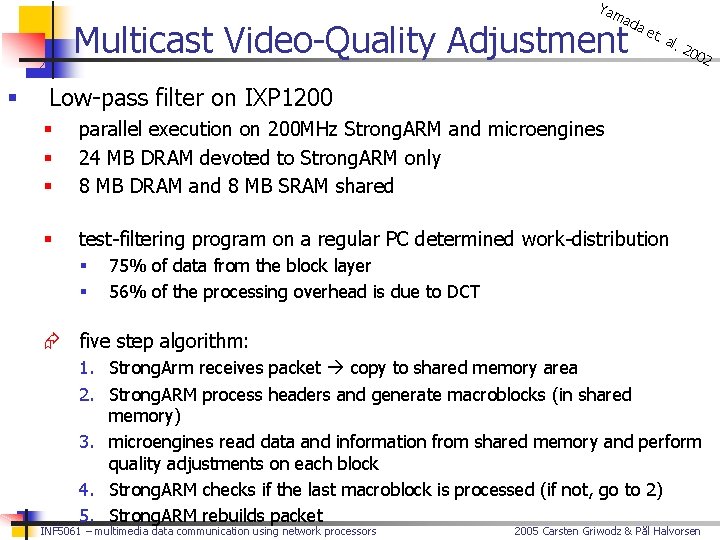 Yam ada Multicast Video-Quality Adjustment § et. al. 200 Low-pass filter on IXP 1200